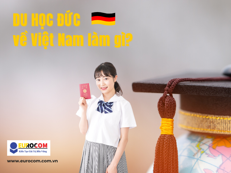 Du học Đức về Việt Nam làm gì
