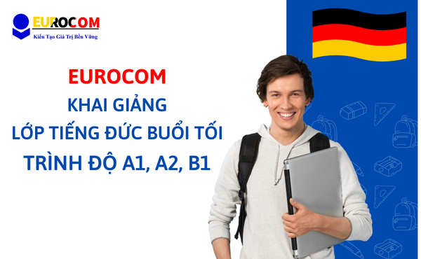 Eurocom thông báo khai giảng lớp tiếng Đức buổi tối từ A1, A2, B1